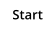 Start
