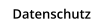 Datenschutz