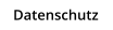 Datenschutz